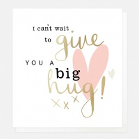 I Can't Wait To Give You A Big Hug Card By Caroline Gardner